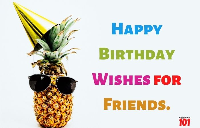 Happy Birthday wishes for friends